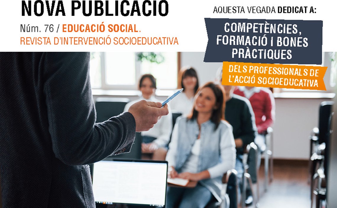 La revista "Educación Social" aborda en el número 76 las competencias y la formación de los profesionales socioeducativos