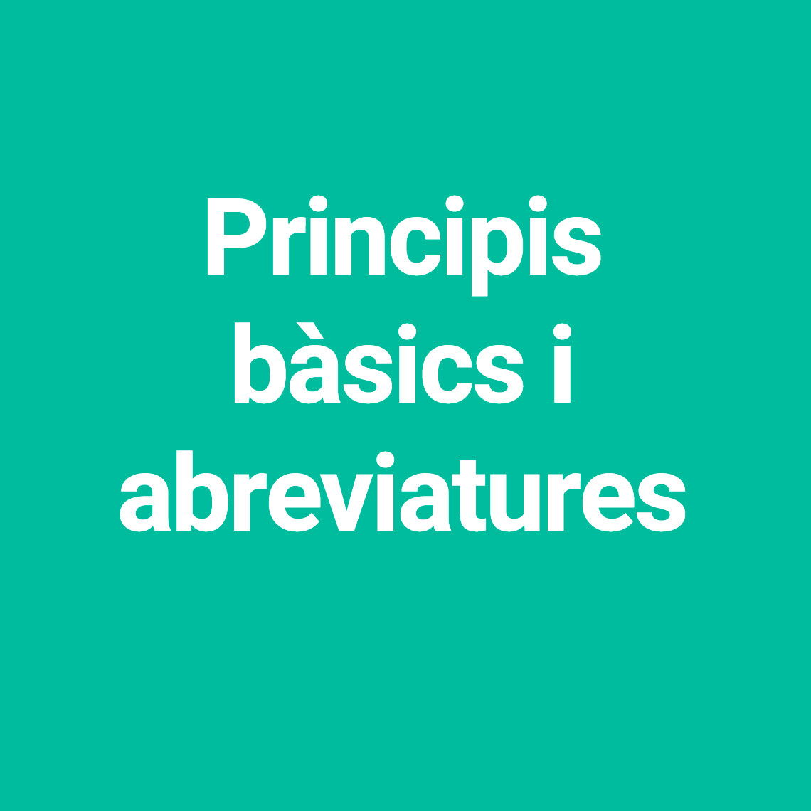 Principis bàsics i abreviatures